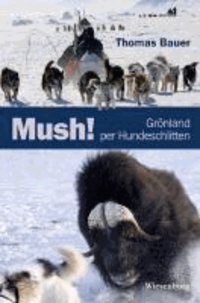 Mush! Grönland per Hundeschlitten.