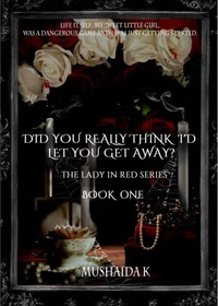 Did You Really Think I'd Let You Get Away?