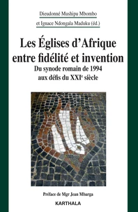 Les Eglises d'Afrique entre fidélité et invention