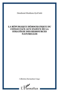 La République Démocratique du Congo face aux enjeux de la géostratégie des ressources naturelles