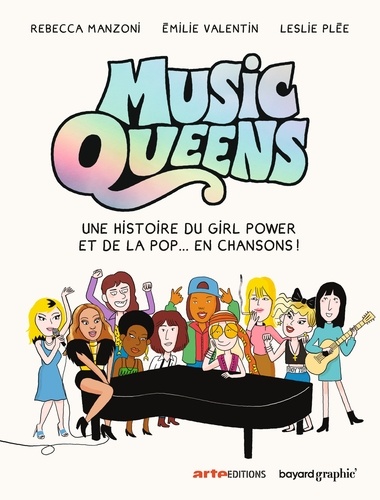 Music Queens. Une histoire du Girl Power et de la pop... en chansons