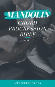 Mandolin Songwriter’s Chord Progression Bible