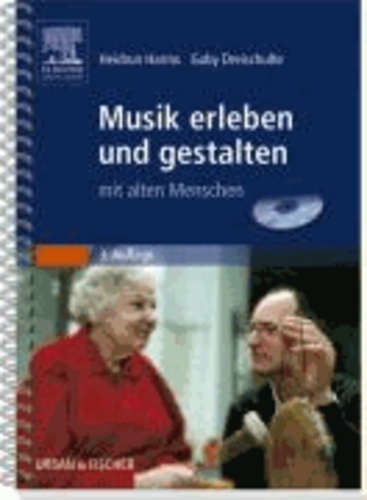 Musik erleben und gestalten mit alten Menschen. Buch und CD.
