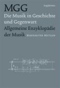 Musik in Geschichte und Gegenwart (MGG). Supplement - Allgemeine Enzyklopädie der Musik.