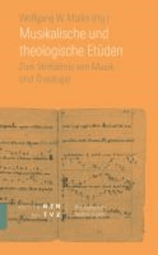 Musikalische und theologische Etüden - Zum Verhältnis von Musik und Theologie.