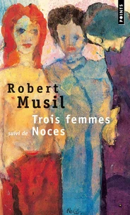 Trois femmes. suivi de Noces