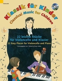 Rainer Mohrs - Musique classique pour les enfants  : Musique classique pour les enfants - 22 pièces faciles. cello and piano..