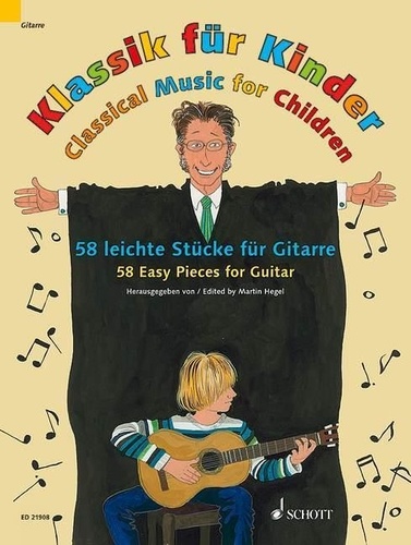 Martin Hegel - Musique classique pour les enfants  : Musique classique pour les enfants - 58 Pièces faciles pour guitare. guitar..