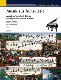 Willi Apel - Schott Piano Classics  : Musique du temps ancien - piano (harpsichord)..