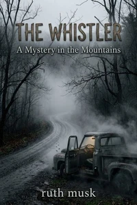 THE WHISTLER A Mystery in the Mountains