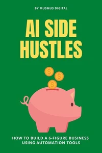 AI Side Hustles: Escape the 9-to-5