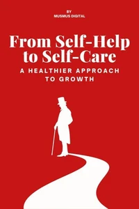 From Self-Help to Self-Care