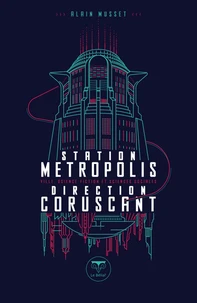Station Métropolis, direction Coruscant