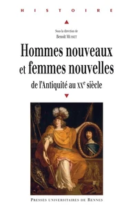Hommes nouveaux et femmes nouvelles de l'Antiquité au XXe siècle