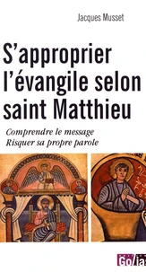 S'approprier l'évangile selon saint Matthieu