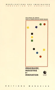 Imaginaire, industrie et innovation