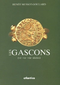 Les Gascons (Vieme-Viieme-Viiieme Siecles). A La Recherche D'Un Prince