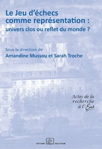 Le jeu d'échecs comme représentation : univers clos ou reflet du monde ?