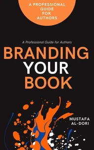Branding Your Book: A Professional Guide for Authors