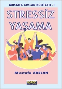  Mustafa Arslan - Stressiz Yaşama.