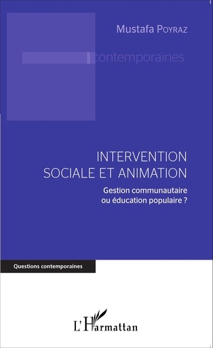 Intervention sociale et animation. Gestion communautaire ou éducation populaire ?