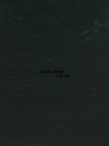 Mustafa Sabbagh - About Skin.