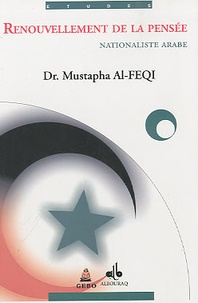 Mustapha Al-Feqi - Renouvellement de la pensée arabe.