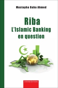 Rapidshare ebooks téléchargement gratuit Riba, l’Islamic Banking en question 9789947395356 PDF par Mustapha Baba-Ahmed (Litterature Francaise)