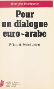 Mustapha Benchenane - Pour un dialogue euro-arabe.