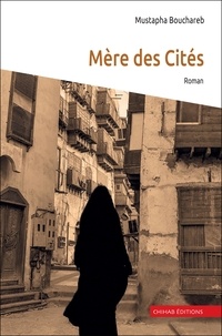 Mustapha Bouchareb - Mère des Cités.