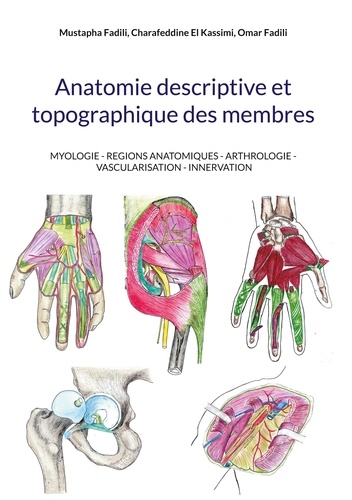 Anatomie descriptive et topographique. Myologie, régions anatomiques, arthrologie, vascularisation, innervation
