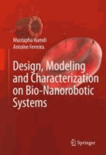 Mustapha Hamdi - Design, Modeling and Characterization of Bio-Nanorobotic Systems.