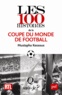 Mustapha Kessous - Les 100 histoires de la Coupe du monde de football.