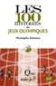 Mustapha Kessous - Les 100 histoires des jeux olympiques.