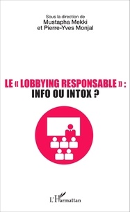 Mustapha Mekki et Pierre-Yves Monjal - Le "lobbying responsable" : info ou intox ?.