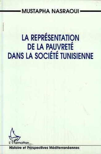 Mustapha Nasraoui - La représentation de la pauvreté dans la société tunisienne.