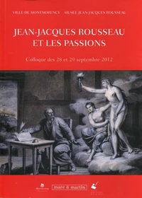 Jean-Jacques Rousseau et les passions