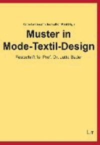 Muster in Mode-Textil-Design - Festschrift für Prof. Dr. Jutta Beder.