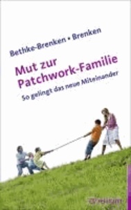 Mut zur Patchwork-Familie - So gelingt das neue Miteinander.