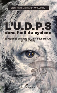 L'UDPS dans l'oeil du cyclone