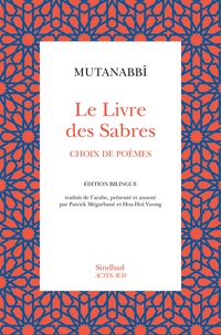  Mutanabbi - Le livre des sabres - Choix de poèmes.
