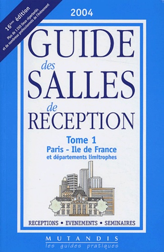  Mutandis - Guide des salles de reception - Tome 1, Paris - Ile de France et départements limitrophes.