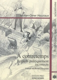 A contretemps : regards politiquement incorrects