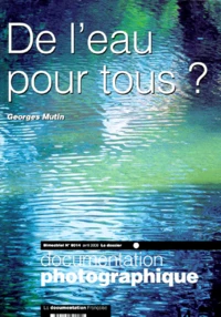 Documentation Photographique N° 8014 Avril 2000 : De L'Eau Pour Tous ?