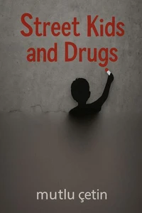 Street Kids and Drugs