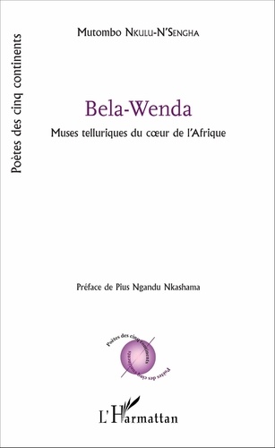 Bela-Wenda. Muses telluriques du coeur de l'Afrique