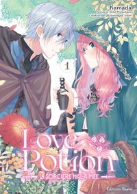 Love Potion, la Sorcière mal-aimée - Tome 01