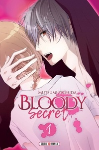 Mutsumi Yoshida - Bloody secret Tome 1 : .