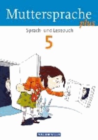 Muttersprache plus 5. Schuljahr. Schülerbuch - Allgemeine Ausgabe für Berlin, Brandenburg, Mecklenburg-Vorpommern, Sachsen-Anhalt, Thüringen.