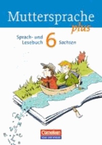 Muttersprache plus 6. Schuljahr. Schülerbuch Sachsen.